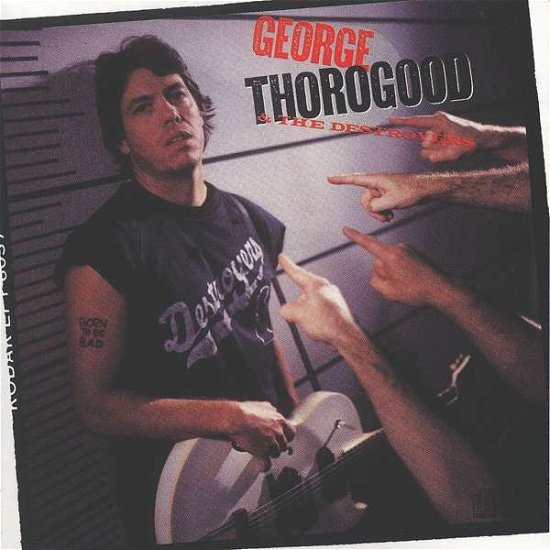 Born To Be Bad - George Thorogood & the Destroyers - Musique - CAPITOL - 0602567252771 - 22 février 2022