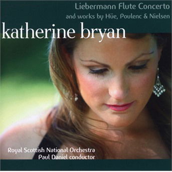 Liebermann Flute Concerto And Works By Hue. Poulenc & Nielsen - Katherine Bryan / Royal Scottish National Orchestra / Paul Daniel - Musiikki - LINN - 0691062036771 - perjantai 19. lokakuuta 2018