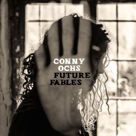 Cover for Conny Ochs · Future Fables (CD) (2016)