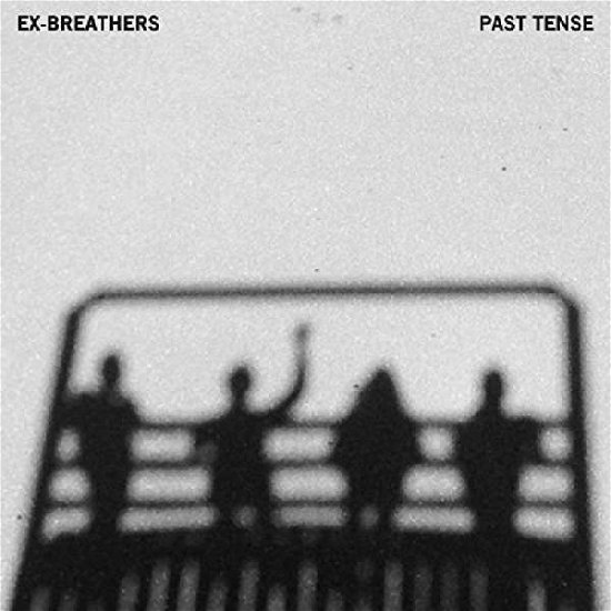 Past Tense - Ex-Breathers - Muziek - EXPLODING IN SOUND RECORDS - 0811774023771 - 9 oktober 2018