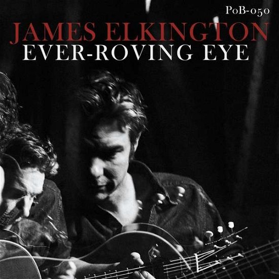 Cover for James Elkington · Ever-Roving Eye (CD) (2020)