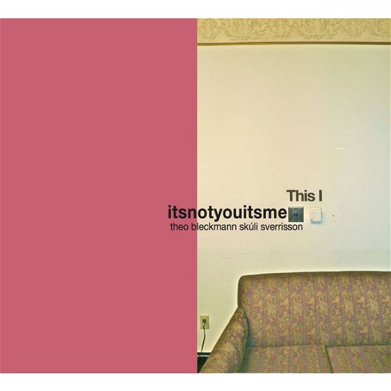 Cover for Itsnotyouitsme · This I (CD) (2013)