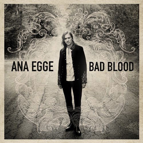 Ana Egge · Bad Blood (CD) (2011)