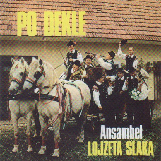 Po Dekle - Ansambel Lojzeta Slaka - Música - NIKA - 3830005820771 - 5 de diciembre de 1999