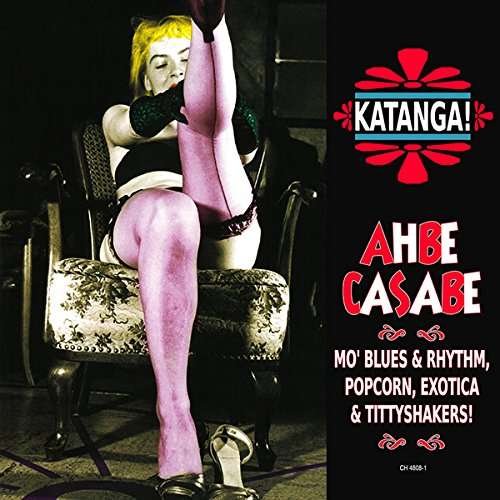 Cover for Various Artists · Katanga! Ahbe Casabe: Exotic Blues &amp; Rythm 1-2 (CD) (2016)