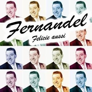 Cover for Fernandel · Felicie Aussi (CD) (2006)