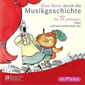 Das 17.Jahrhundert-Oper - Udo Wachtveitl - Musik - Igel Records - 4013077991771 - 17. september 2007