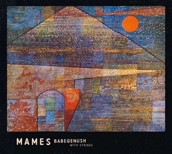 Cover for Mames Babegenush · Mames Babegenush With Strings (CD) (2019)
