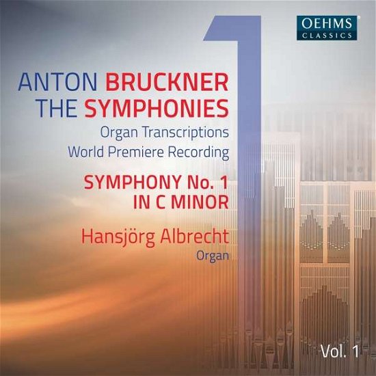Bruckner: the Symphonies, Vol. 1 (Arr. for Organ) - Hansjorg Albrecht - Music - OEHMS - 4260034864771 - August 6, 2021
