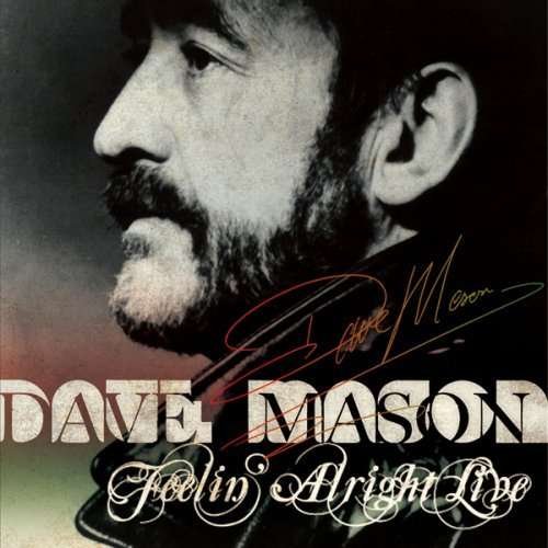 Cover for Dave Mason · Feeling Alright: Live (CD) [Live edition] (2008)