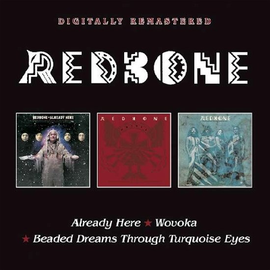 Cover for Redbone · Already Here / Wovoka / Beaded Dreams Through Turquoise Eyes (CD) [Remastered edition] (2017)