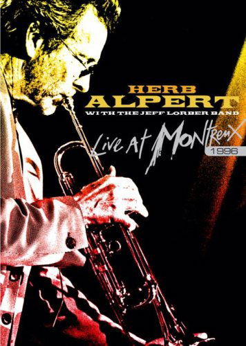 Live In Montreux 1996 - Alpert, Herb & Jeff Lorbe - Film - EAGLE VISION - 5034504950771 - 7. august 2018