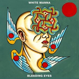White Manna · Bleeding Eyes (CD) (2017)