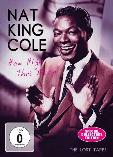 Cover for Nat King Cole · How High the Moon - Lost Tapes (DVD) (2016)