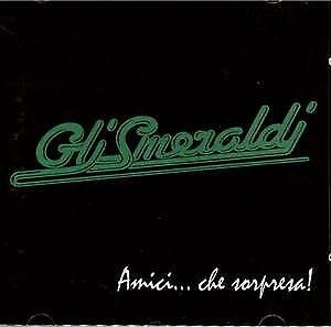 Cover for Gli Smeraldi · Amici...che Sorpresa! (CD) (2007)