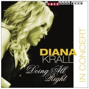 Doing All Right - in Concert - Diana Krall - Musiikki - JAZZ HOUR WITH - 8712177057771 - torstai 6. tammikuuta 2011