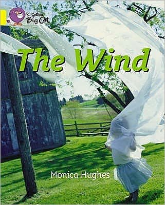 Cover for Monica Hughes · The Wind: Band 03/Yellow - Collins Big Cat (Paperback Bog) [Edition edition] (2005)