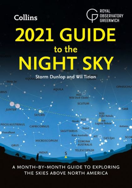 Cover for Storm Dunlop · 2021 Guide to the Night Sky: A Month-by-Month Guide to Exploring the Skies Above North America (Taschenbuch) (2020)