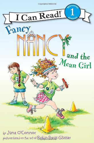 Cover for Jane O'Connor · Fancy Nancy and the Mean Girl - I Can Read Fancy Nancy - Level 1 (Paperback) (Paperback Book) [I Can Read Book 1 edition] (2011)