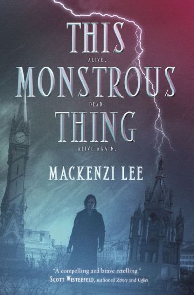 Cover for Mackenzi Lee · This Monstrous Thing (Inbunden Bok) (2015)