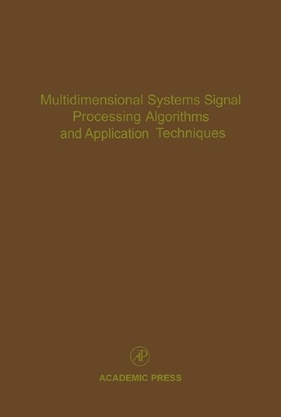 Cover for Cornelius T Leondes · Multidimensional Systems Signal Processing Algorithms and Application Techniques: Advances in Theory and Applications - Control and Dynamic Systems (Hardcover Book) (1996)