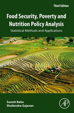 Cover for Babu, Suresh (Senior Research Fellow and Head of Capacity Strengthening, International Food Policy Research Institute, Washington, DC, USA) · Food Security, Poverty and Nutrition Policy Analysis: Statistical Methods and Applications (Hardcover Book) (2021)