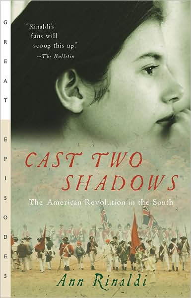 Cover for Rinaldi Ann Rinaldi · Cast Two Shadows: The American Revolution in the South - Great Episodes (Paperback Book) (2004)