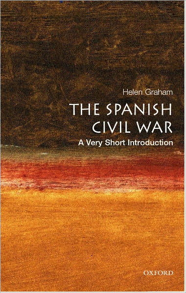 Cover for Graham, Helen (, Professor of Contemporary Spanish History, Royal Holloway University of London) · The Spanish Civil War: A Very Short Introduction - Very Short Introductions (Paperback Book) (2005)