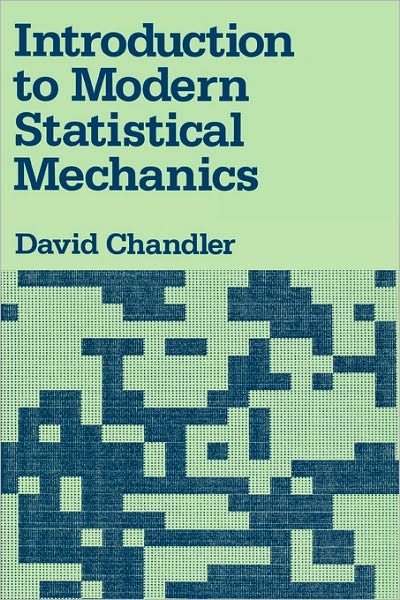 Introduction to Modern Statistical Mechanics - Chandler, David (Professor of Chemistry, Professor of Chemistry, University of California, Berkeley) - Livros - Oxford University Press Inc - 9780195042771 - 10 de dezembro de 1987