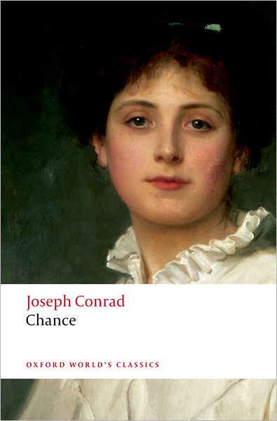 Chance - Oxford World's Classics - Joseph Conrad - Livres - Oxford University Press - 9780199549771 - 10 juillet 2008