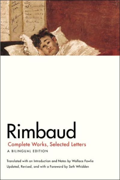 Cover for Jean Nicholas Arthur Rimbaud · Rimbaud: Complete Works, Selected Letters, a Bilingual Edition (Paperback Book) [Revised edition] (2005)