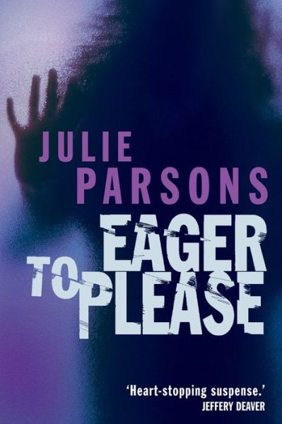 Eager to Please - Julie Parsons - Books - Pan Macmillan - 9780230765771 - November 4, 2011