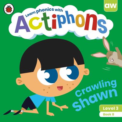 Cover for Ladybird · Actiphons Level 3 Book 8 Crawling Shawn - Actiphons (Paperback Book) (2021)