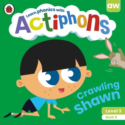 Actiphons Level 3 Book 8 Crawling Shawn - Actiphons - Ladybird - Bücher - Penguin Random House Children's UK - 9780241390771 - 1. Juli 2021