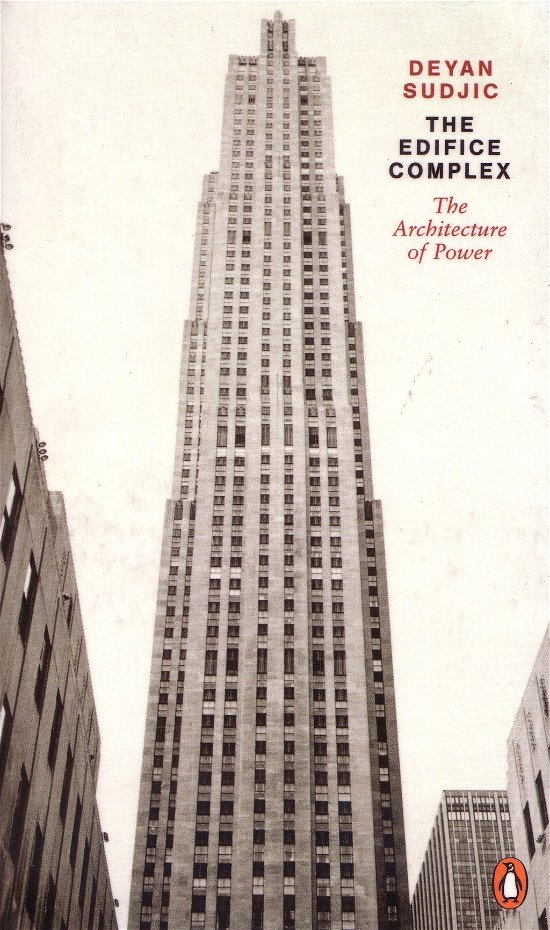 Cover for Deyan Sudjic · The Edifice Complex: The architecture of power (Taschenbuch) (2011)