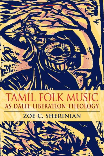 Cover for Zoe C. Sherinian · Tamil Folk Music as Dalit Liberation Theology (Paperback Book) (2020)