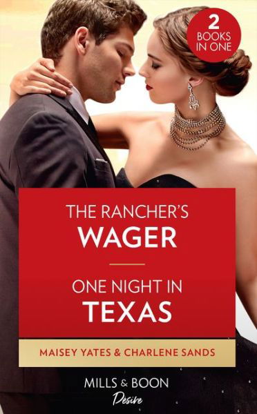 Cover for Maisey Yates · The Rancher's Wager / One Night In Texas: The Rancher's Wager / One Night in Texas (Texas Cattleman's Club: Rags to Riches) (Paperback Book) (2020)