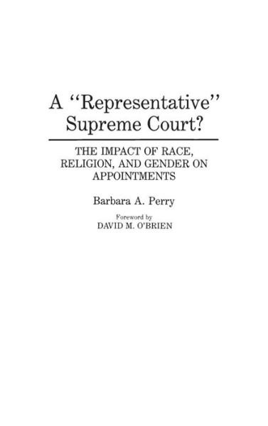 Cover for Barbara Perry · A Representative Supreme Court?: The Impact of Race, Religion, and Gender on Appointments (Hardcover Book) (1991)