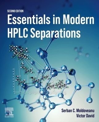 Cover for Moldoveanu, Serban C. (Senior Principal Scientist, RJ Reynolds Tobacco Co., Winston-Salem, NC, USA) · Essentials in Modern HPLC Separations (Pocketbok) (2022)