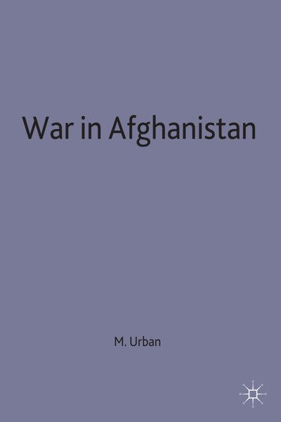Cover for Mark Urban · War in Afghanistan (Inbunden Bok) [2nd ed. 1990 edition] (1990)