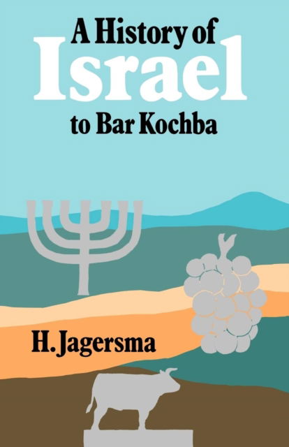 Cover for H. Jagersma · A History of Israel to Bar Kochba (Paperback Bog) [New edition] (2009)