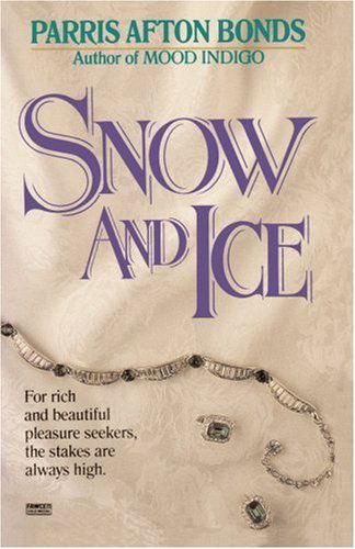 Snow and Ice - Parris Afton Bonds - Books - Fawcett - 9780345465771 - March 1, 1995