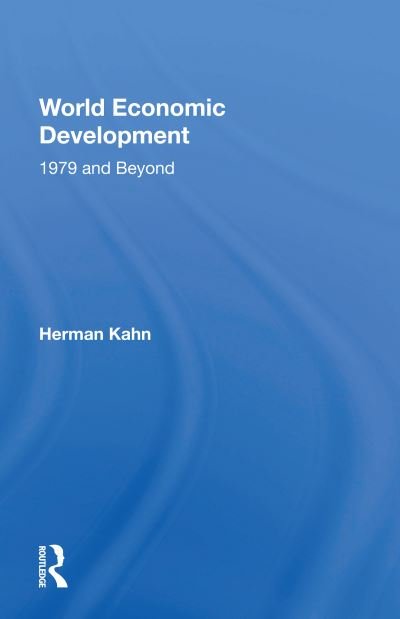 Cover for Herman Kahn · World Economic Development: 1979 And Beyond (Paperback Bog) (2020)