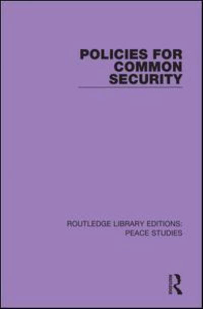 Cover for Stockholm International Peace Research Institute (SIPRI) · Policies for Common Security - Routledge Library Editions: Peace Studies (Paperback Book) (2021)