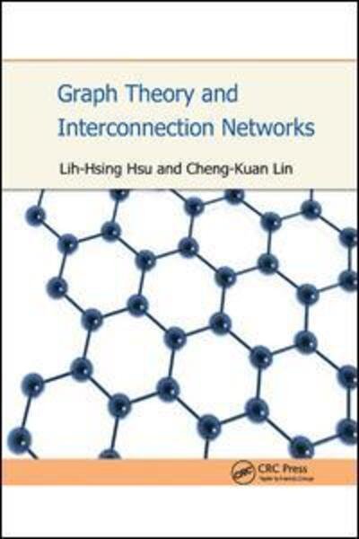 Cover for Lih-Hsing Hsu · Graph Theory and Interconnection Networks (Pocketbok) (2019)