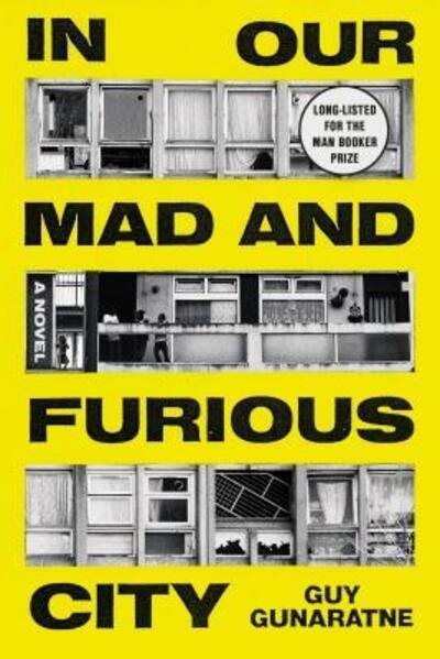 Cover for Guy Gunaratne · In Our Mad and Furious City: A Novel (Paperback Book) (2018)