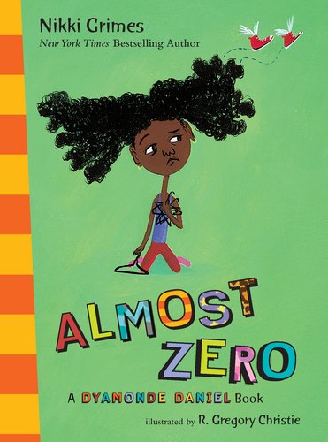 Cover for Nikki Grimes · Almost Zero: a Dyamonde Daniel Book (Hardcover Book) (2010)