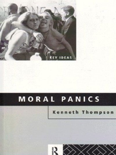 Cover for Kenneth Thompson · Moral Panics - Key Ideas (Paperback Book) (1998)