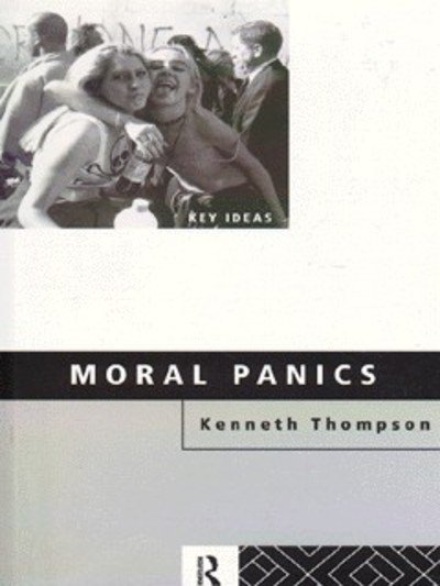 Cover for Kenneth Thompson · Moral Panics - Key Ideas (Pocketbok) (1998)