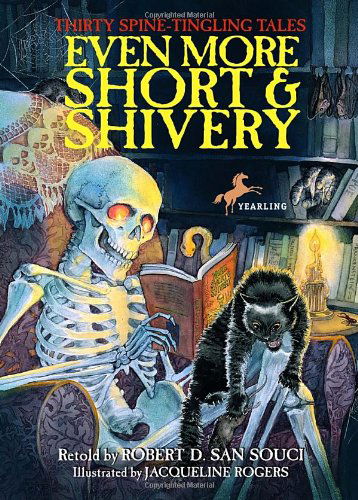 Even More Short & Shivery: Thirty Spine-Tingling Tales - Robert D. San Souci - Książki - Random House USA Inc - 9780440418771 - 12 sierpnia 2003